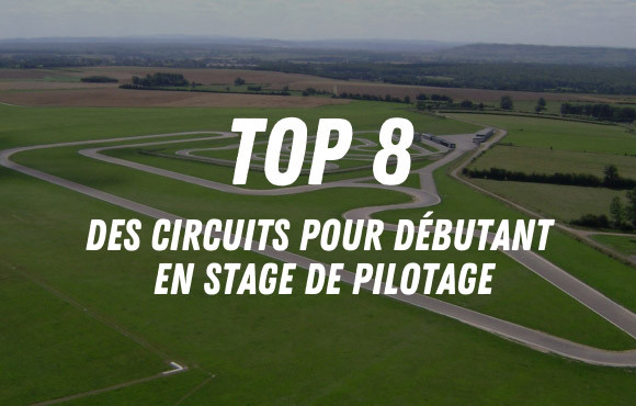8 circuits pour débutant en stage de pilotage